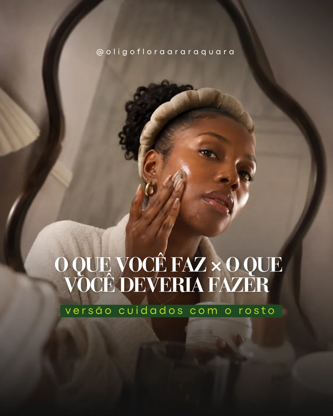 Oligoflora, slide 1 de 6: O que você faz com a sua pele × o que funcionaria melhor